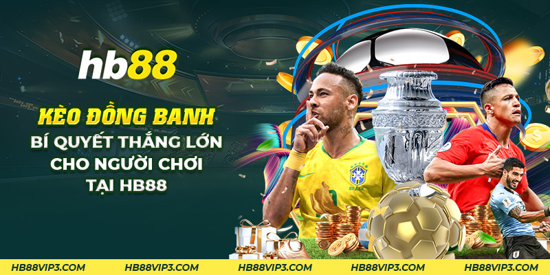 Kèo đồng banh: Bí quyết thắng lớn cho người chơi tại HB88 1 17 keo dong banh bi quyet thang lon cho nguoi choi tai hb88 1