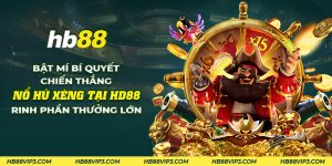 24 bat mi bi quyet chien thang no hu xeng tai hd88 rinh phan thuong lon 1
