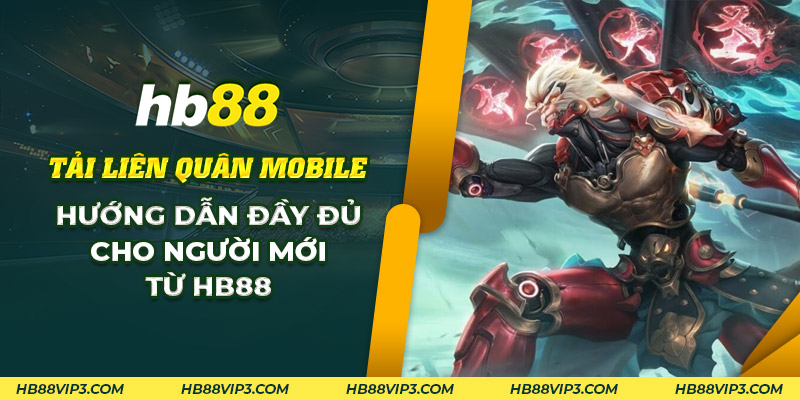 Tải Liên Quân Mobile: Hướng dẫn đơn giản cho người mới 1 60 Tai Lien Quan Mobile Huong dan day du cho nguoi moi tu HB88